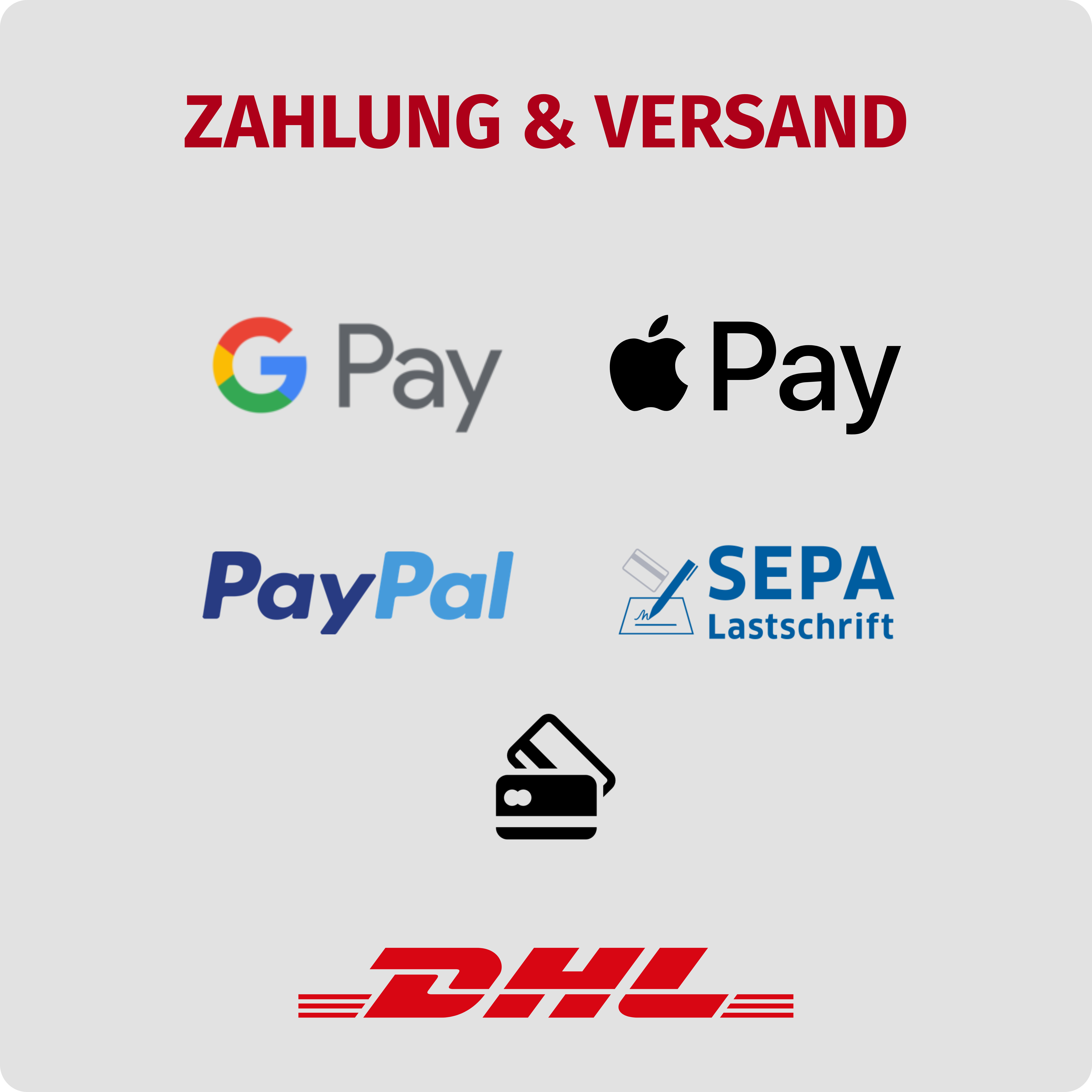 Zahlung & Versand: GPAY, APPLEPAY, PAYPAL, SEPA, CREDITCARD, DHL
